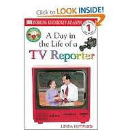 DK Readers: Jobs People Do -- A Day in a Life of a TV Reporter (Level 1: Beginning to Read)