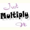 Just Multiply It